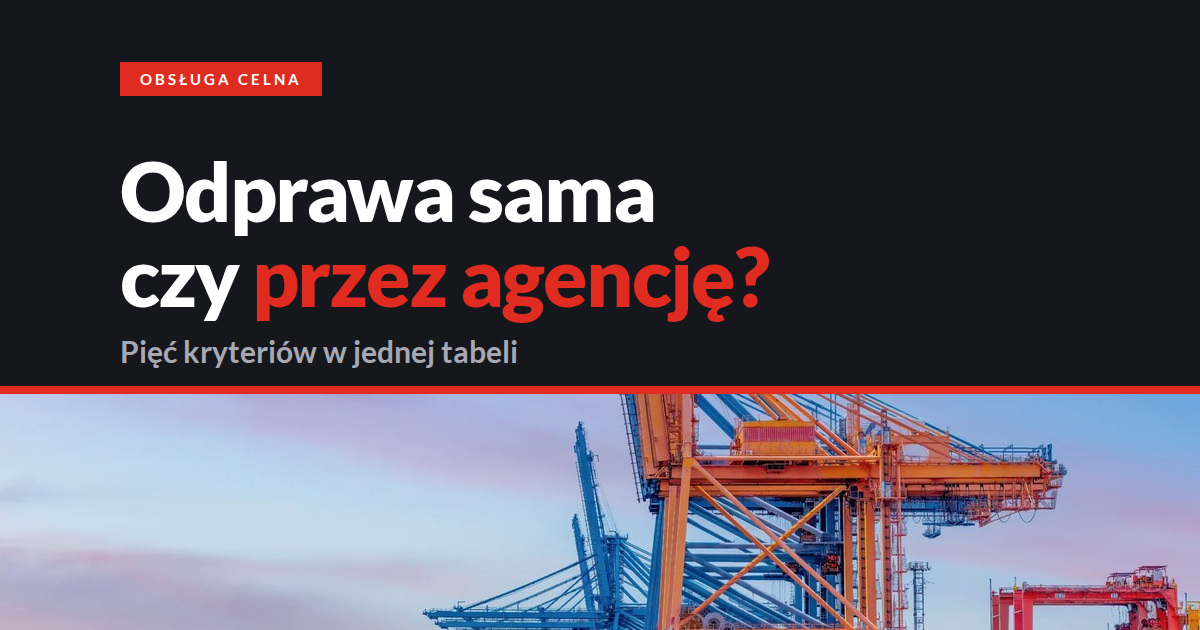 Agencja celna i przedstawiciel celny Zakres zadań agencji celnej i odpowiedzialność przedstawiciela celnego przy odprawie importowej towarów spoza Unii