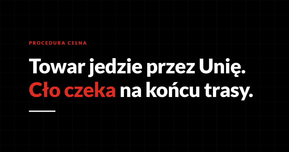 Dokument T1 w procedurze tranzytu zewnętrznego: cło i VAT zawieszone do odprawy w urzędzie przeznaczenia