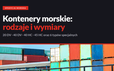 Kontenery morskie: rodzaje, wymiary i ładowność