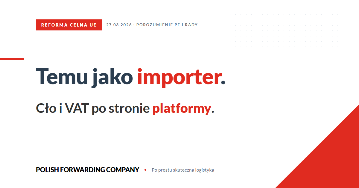 Temu i Shein jako oficjalni importerzy. Reforma Unijnego… Temu i Shein jako oficjalni importerzy. Reforma Unijnego Kodeksu Celnego wprowadza mechanizm uznanego importera