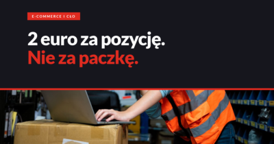 Unijna opłata manipulacyjna 2 euro: paczka czy import hurtowy?